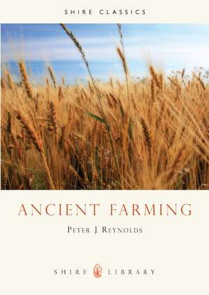 Ancient Farming de Peter J. Reynolds