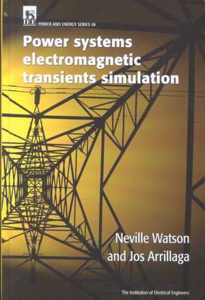 Power Systems Electromagnetic Transients Simulation de Jos Arrillaga