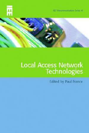 Local Access Network Technologies de Paul France