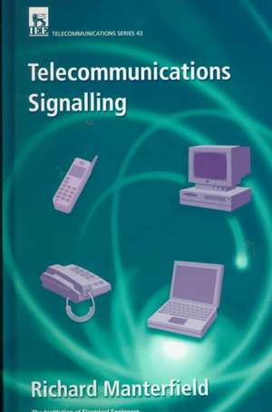 Telecommunications Signalling de Richard Manterfield