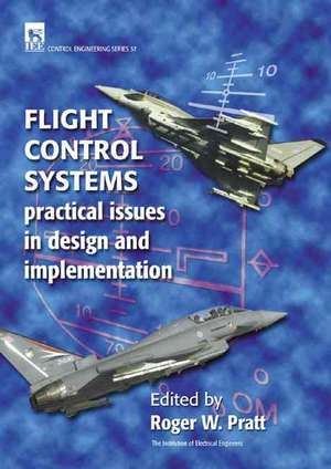 Flight Control Systems: Practical Issues in Design and Implementation de Roger W. Pratt