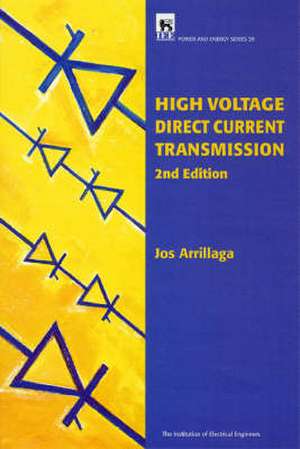 High Voltage Direct Current Transmission de Jos Arrillaga