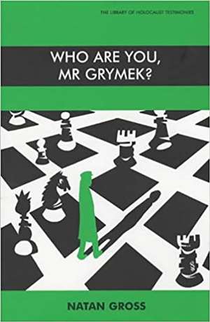 Who Are You Mr. Grymek? de Natan Gross