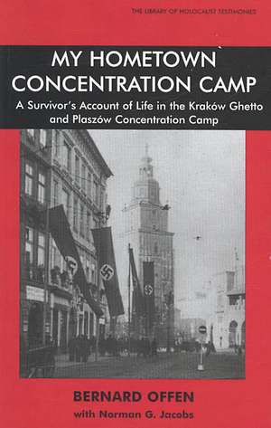 My Hometown Concentration Camp de Bernard Offen