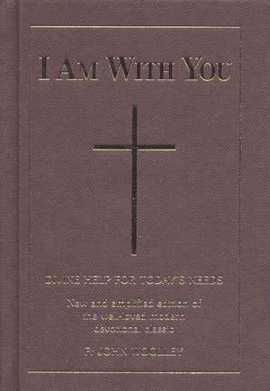 I Am With You (hardback) de John Woolley