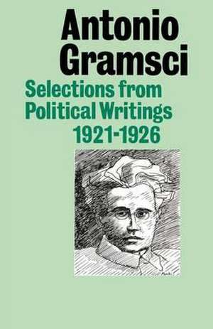 Selections from Political Writings de Antonio Gramsci