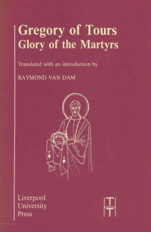 Gregory of Tours de Raymond Van Dam