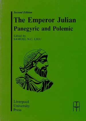 Emperor Julian: Panegyric and Polemic de S.N.C. Lieu