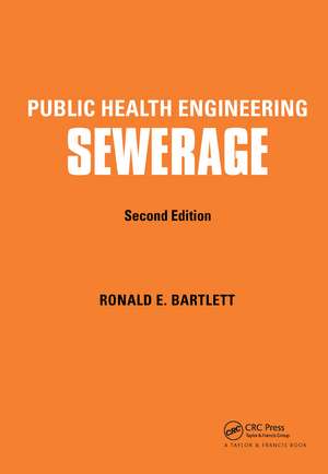 Public Health Engineering: Sewerage, Second Edition de R.E. Bartlett