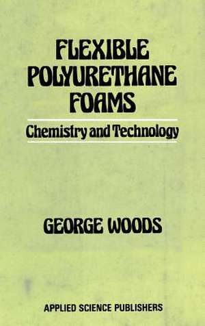 Flexible Polyurethane Foams de G. Woods