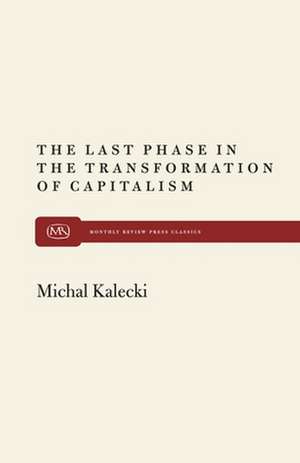 The Last Phase in Transformation de Michal Kalecki