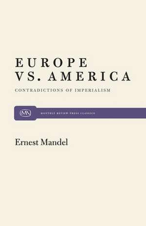 Europe vs. America de Ernest Mandel