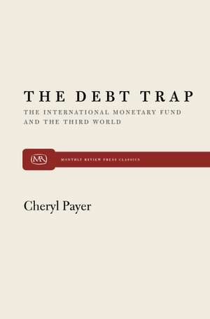 The Debt Trap de Cheryl Payer