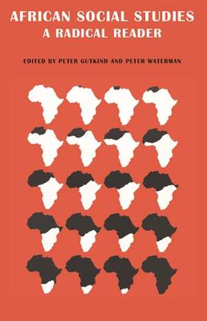 African Social Studies: A Radical Reader de C. W. Gutkind