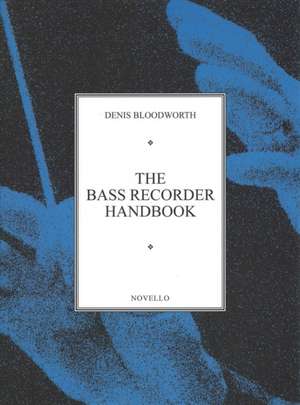 The Bass Recorder Handbook de Denis Bloodworth