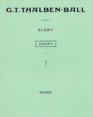 Elegy for Organ de George Thomas Thalben-Ball