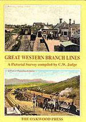 Great Western Branch Lines de C.W. Judge