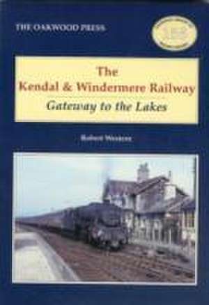 The Kendal and Windermere Railway de Robert Western