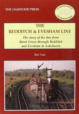 The Redditch & Evesham Line de BOB YATE