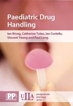 Paediatric Drug Handling de Ian Costello