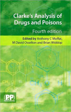 Clarke's Analysis of Drugs and Poisons de Anthony C. Moffat