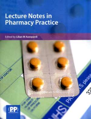 Lecture Notes in Pharmacy Practice de Lilian M. Azzopardi