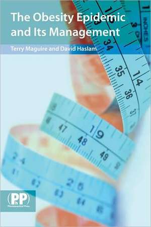 The Obesity Epidemic and Its Management de Terry Maguire