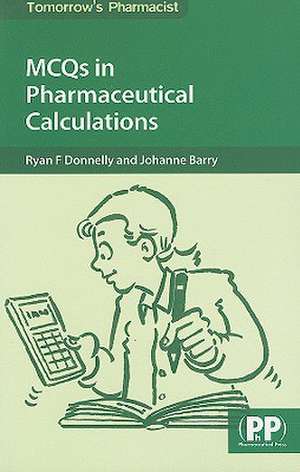 MCQs in Pharmaceutical Calculations de Ryan F. Donnelly