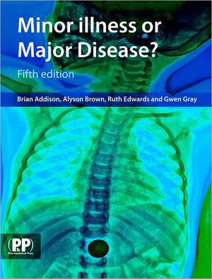 Minor Illness or Major Disease? de Pharmaceutical Press