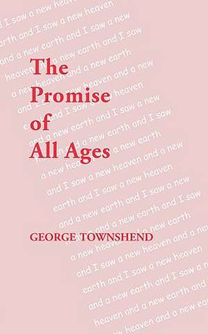 The Promise of All Ages de George Townshend