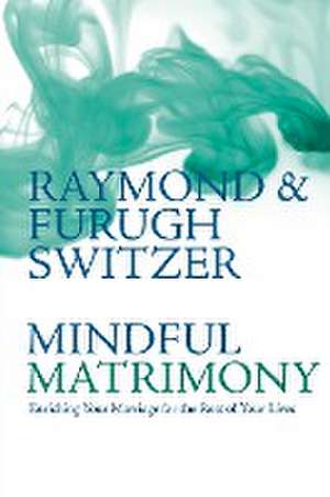 Mindful Matrimony de Raymond Switzer