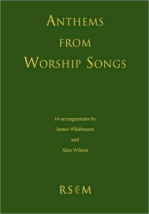 Anthems from Worship Songs de James Whitbourn