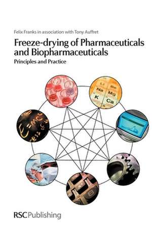 Freeze-Drying of Pharmaceuticals and Biopharmaceuticals de Felix Franks