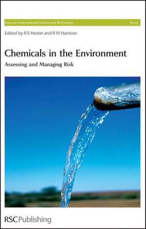 Chemicals in the Environment: Assessing and Managing Risk de Royal Society of Chemistry