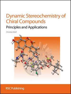 Dynamic Stereochemistry of Chiral Compounds de Christian Wolf