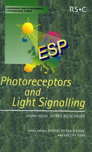 Photoreceptors and Light Signalling de Alfred Batschauer