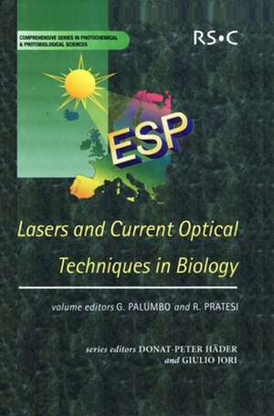 Lasers and Current Optical Techniques in Biology de Giuseppe Palumbo