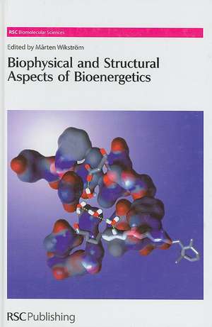 Biophysical and Structural Aspects of Bioenergetics de David M.J. Lilley