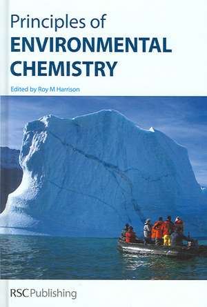 Principles of Environmental Chemistry de Roy M. Harrison