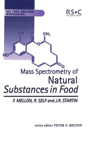 Mass Spectrometry of Natural Substances in Food de Fred A. Mellon