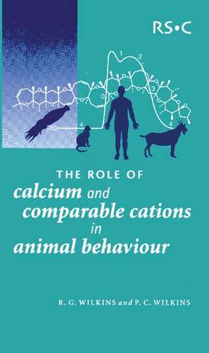 The Role of Calcium and Comparable Cations in Animal Behaviour de R. G. Wilkins