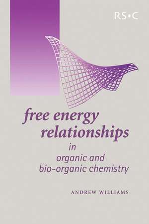 Free Energy Relationships in Organic and Bio-Organic Chemistry: Rsc de Andrew Williams