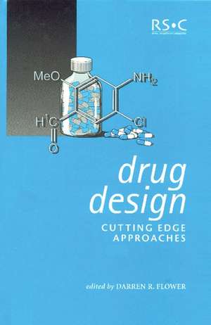 Drug Design: Cutting Edge Approaches de Royal Society of Chemistry