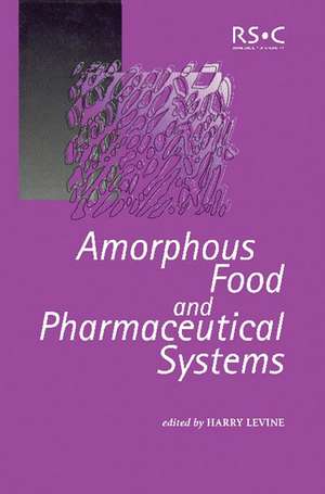 Amorphous Food and Pharmaceutical Systems: Rsc de Royal Society of Chemistry