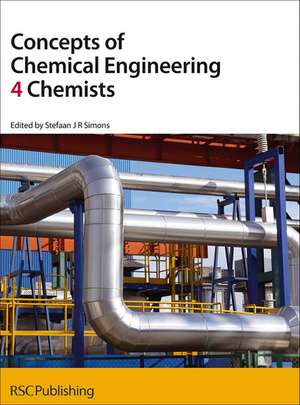 Concepts of Chemical Engineering 4 Chemists: Rsc de Royal Society of Chemistry