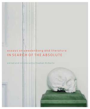 In Search of the Absolute: Essays on Swedenborg and Literature de Stephen McNeilly