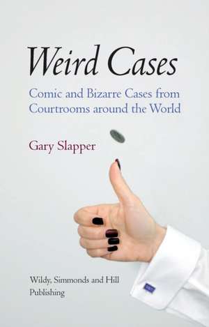 Weird Cases de Gary Slapper