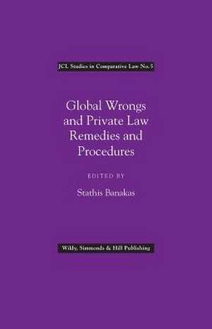 Global Wrongs and Private Law Remedies and Procedures