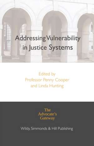 Hunting, L: Addressing Vulnerability in Justice Systems de Penny Cooper