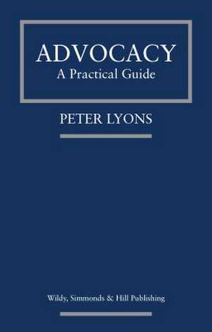 Lyons, P: Advocacy: A Practical Guide
